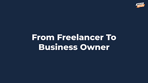From Freelancer To Business Owner Training